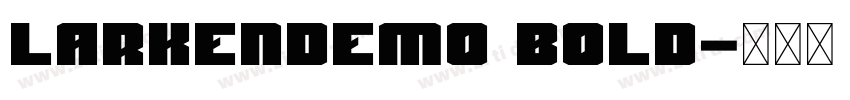 larkendemo bold字体转换